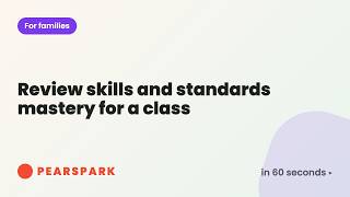 How to review skills and standards mastery for a class | Pearspark in 60 seconds