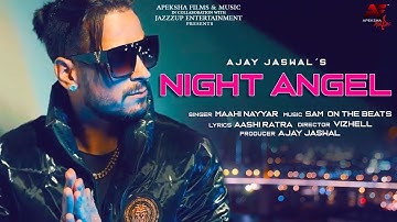 Night Angel  (Official Video) - Maahi Nayyar| Ajay Jaswal | Latest Punjabi Song 2022 | Apeksha Music