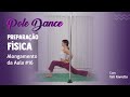 Pole Dance preparação física - Alongamento da Aula #16 - Tati Favretto