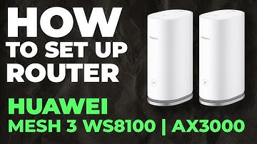 ✅ How to Set Up HUAWEI Mesh 3 WS8100 | How to Setup HUAWEI AX3000 Mesh 3 WS8100 WiFi Router