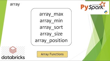 53. array_max(), array_min(), array_sort(), array_size(), array_position() | #pyspark PART 53