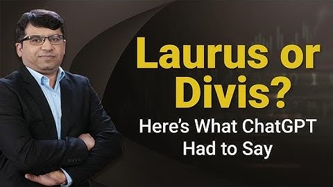 Laurus or Divis? Here’s What ChatGPT Had to Say | Pharma Sector | Rahul Shah