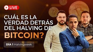 [DIA 1] HALVING WEEK: REALIDADES Y MITOS DEL HALVING