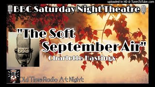 🎙️BBC Saturday Night Theatre🎙️"The Soft September Air"🍂Radio Show Drama 📻 screenshot 2