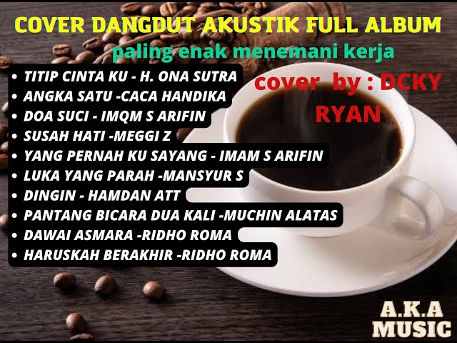 DANGDUT  SANTAI COVER AKUSTIK PALING DI CARI MENEMANI KERJA || cover DECKY RYAN class=