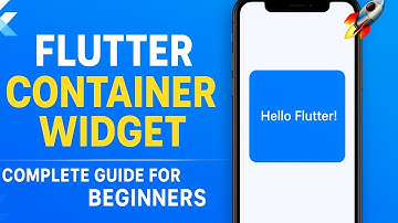 🔥 Flutter Container Widget Explained | Master Flutter UI Basics in 10 Minutes