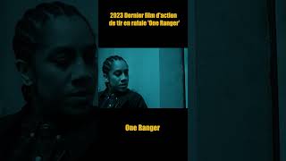 Ride Along with One Ranger : Le tout nouveau film daction de 2023.（6）oneranger action film