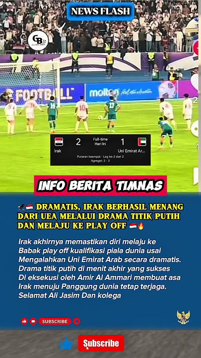 Irak menang dramatis dari uea dan berhasil melaju ke play off