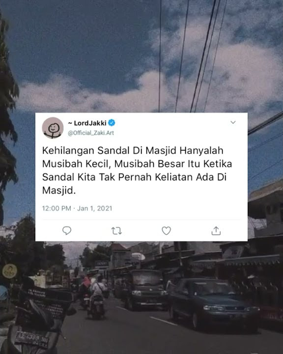 Story WA || musibah terbesar adalah ketika sendal kita tidak pernah kelihatan di masjid ||