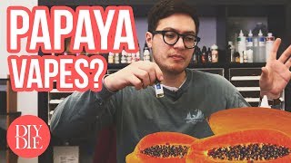 Papaya Vapes? #FlavorTalk - (DIY E-liquid Flavor Notes)