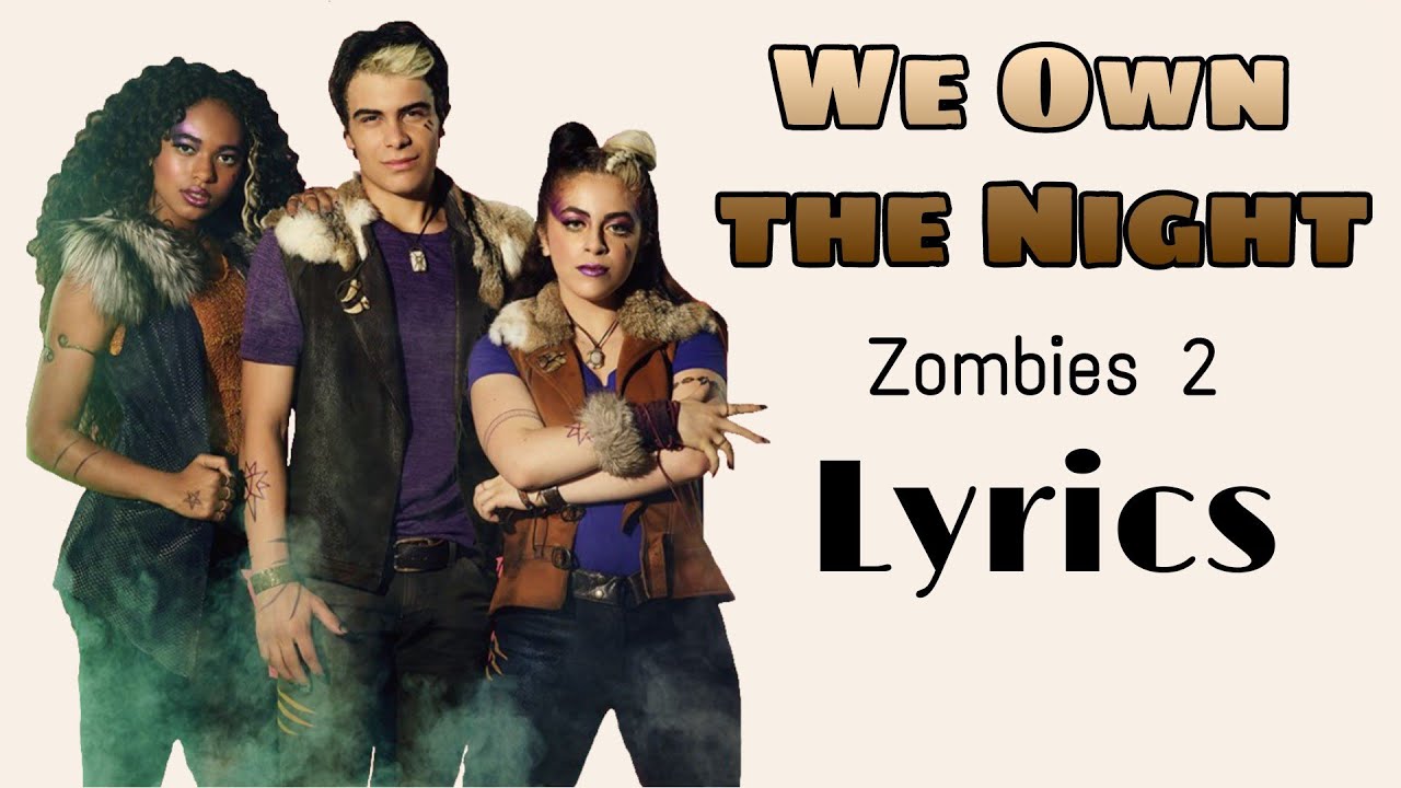 Zombies 2 We Own The Night lyrics 