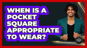 When Is A Pocket Square Appropriate To Wear? - The Sharp Dressed Gent