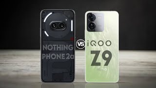 Nothing Phone 2a Vs iQOO Z9 5G