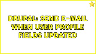 Drupal: Send E-Mail When User Profile Fields Updated