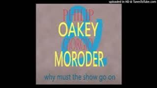 Giorgio Moroder & Phil Oakey - Why Must The Show Go On (Ext. Album Edit)