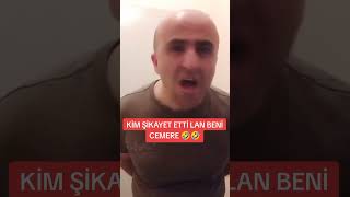 Kim Şikayet Etti Lan Beni Cemere