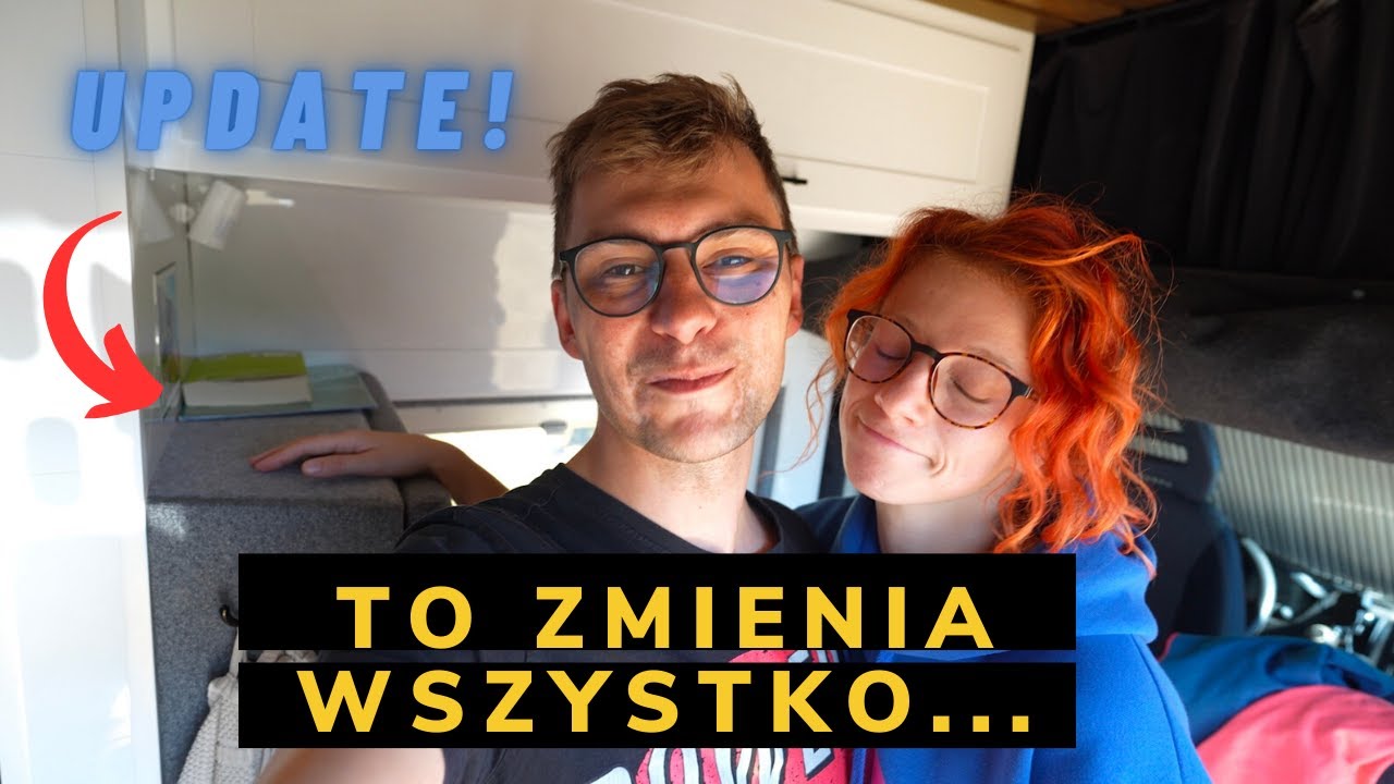 TO ZMIENIA WSZYSTKO... Remont vana i w drogę!