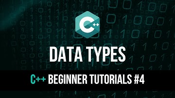 Variables & Data Types - C++ Tutorial For Beginners #4