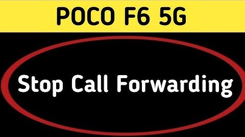 Poco f6 me call forward kaise hataye, how to stop call forwarding in Poco f6