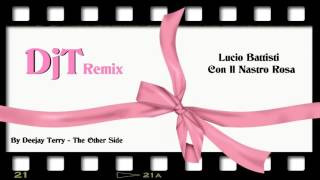 Lucio Battisti - Con Il Nastro Rosa (DjT Remix) Resimi