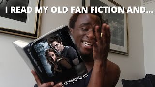 reading my old twilight teenage fan fiction and cringing