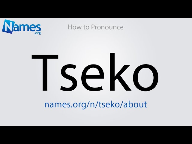 How to Pronounce Tseko class=