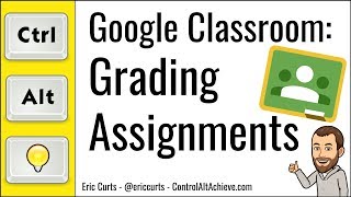 Google Classroom: How to Grade Assignments