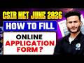 How to fill Joint CSIR NET June 2026 Application Form? IFAS CSIR UGC NET Lifescience - Step by Step