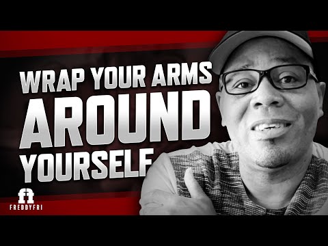 Wrap Your Arms Around Yourself | Make Every Day A WINSday | Freddy Fri Motivation