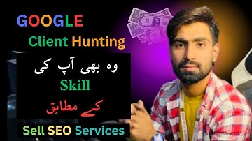How to Find Clients from Google. Sell SEO Services.