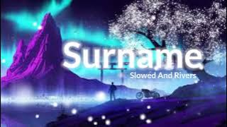 Surname (Official Video) [slowed and reverb] Gurman Maan | Latest Punjabi Songs 2023  lofi song