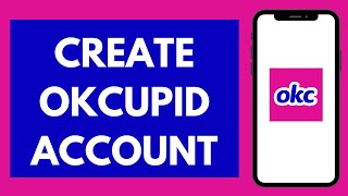 OkCupid Sign Up: How to Create OkCupid Account (EASY!)