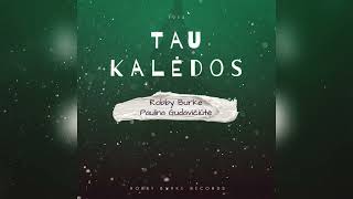 Robby Burke Ft. Paulina Gudavičiūtė - Tau Kalėdos