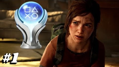 The Last Of Us Part 1 PS5 Trophy Hunting Grounded Difficulty Part 1