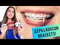 COMO CEPILLAR TUS DIENTES CON BRACKETS ✅ | LA MEJOR TÉCNICA Y TODO LO QUE NECESITAS❗❗