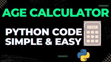 🖩Python Age Calculator Code| How To Create A Python Age Calculator