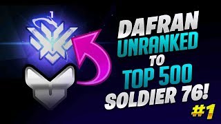 Unranked To Top 500 Soldier 76 Only! - Ep. 1