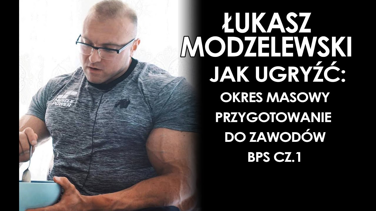 Łukasz Modzelewski - OKRES MASOWY | PRZYGOTOWANIE DO ZAWODÓW | BPS cz.1