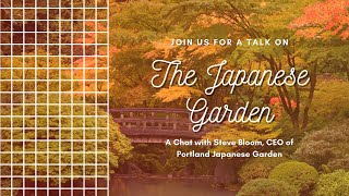 The Japanese Garden: Peacemaking Through Culture, Art and Nature