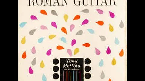 TONY MOTTOLA - ROMAN GUITAR -(1960) - VINYL FULL A...