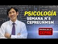 PSICOLOGÍA - Semana N°6 | Cepreunmsm [CICLO FREE]