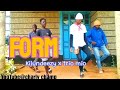 FORM - Kilundeezy x Trio mio(Official Dance Video)