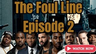 The Foul Line Episode 2 - This week in Hiphop