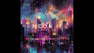 Funky DL drops his new summer dance album NEON II