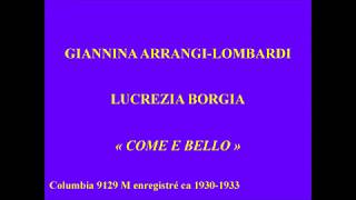 Gianinna Arrangi Lombardi   Lucrezia Borgia   Come e bello   Columbia 9129 M enregistré ca 1930 1933