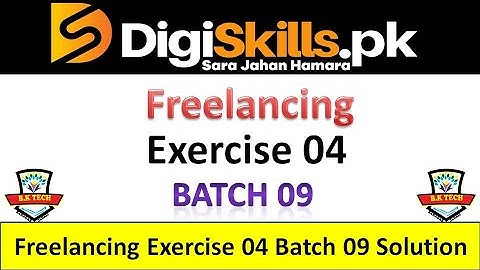 Freelancing exercise 4 batch 9 solution digiskills || digiskills freelancing exercise 4 batch 9 sol