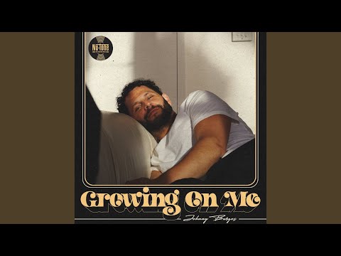 Growing On Me