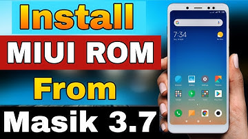 INSTALL MIUI ROM From MASIK X 3.7 ROM || Redmi Note 5 Pro