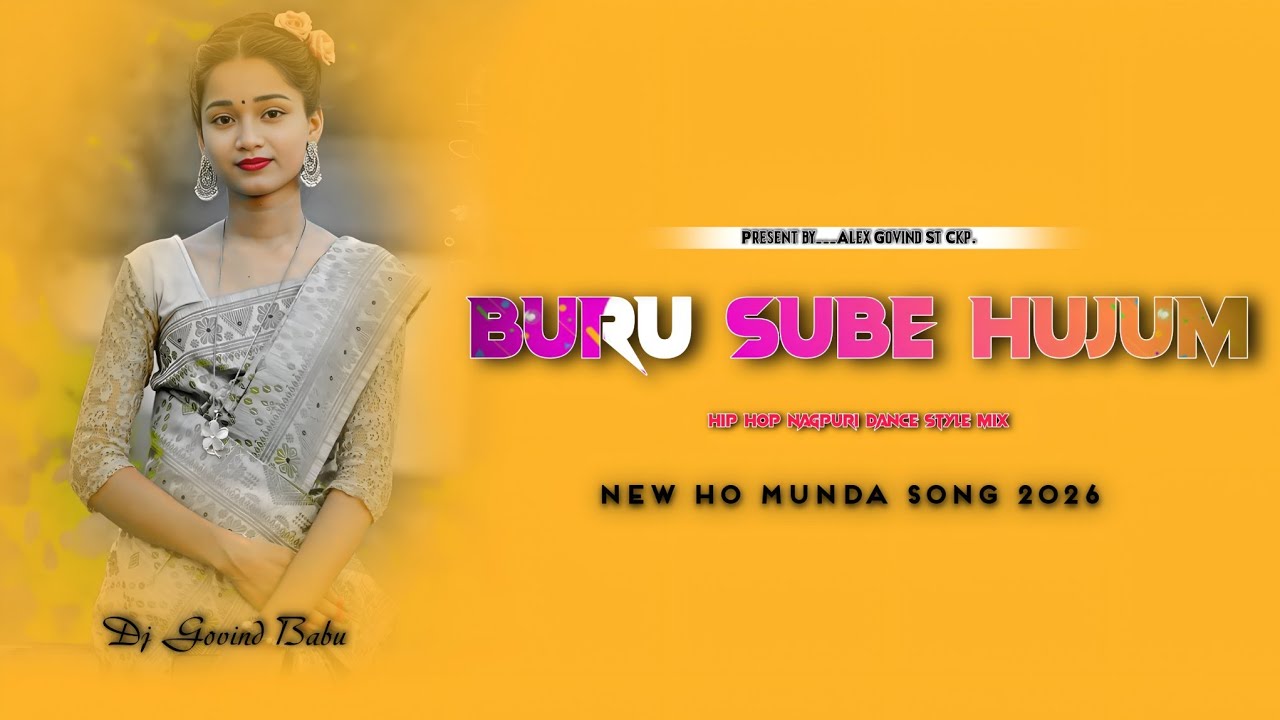 Buru sube hujum || new ho munda dj song 2026 || hip hop nagpuri dance style mix || Dj Govind Babu