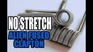 Alien Fused Clapton Coil Build Tutorial for Beginners - The No Stretch Method